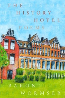 Baron Wormser - History Hotel, Häftad