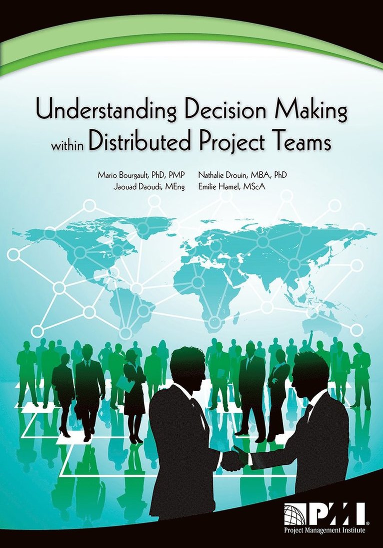Mario Bourgault, Nathalie Drouin, Mario Bourgault Phd, Nathalie Drouin Mba Phd, Nathalie Drouin Mba - Understanding Decision-Making within Distributed Project Teams, Häftad