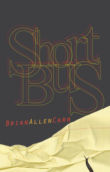 Brian Allen Carr - Short Bus, Häftad