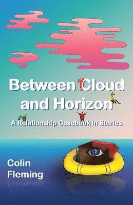 Colin Fleming - Between Cloud and Horizon, Häftad