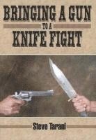 Bringing a Gun to a Knife Fight 1