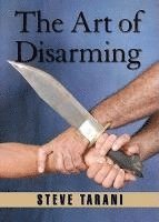 Steve Tarani, Jose M. Fraguas - The Art of Disarming, Häftad