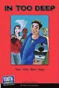 Keith Hefner, Laura Longhine - In Too Deep: Teens Write about Gangs, Häftad