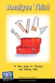 bokomslag Analyze This! a Teen Guide to Therapy and Getting Help