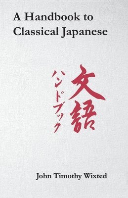 A Handbook to Classical Japanese 1