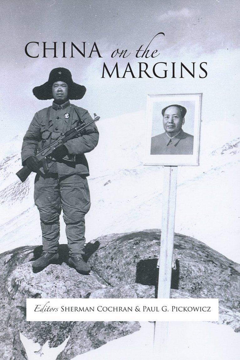 Sherman Cochran, Paul G. Pickowicz - China on the Margins, Inbunden