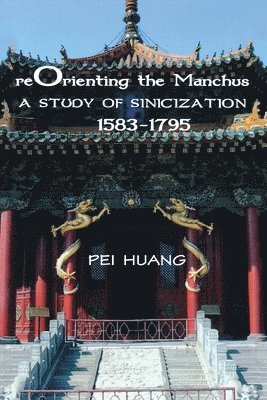 Reorienting the Manchus 1