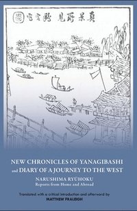 bokomslag &quot;New Chronicles of Yanagibashi&quot; and &quot;Diary of a Journey to the West&quot;