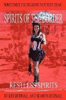 bokomslag Spirits of the Border: Restless Spirits