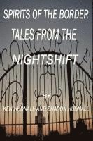 bokomslag Spirits of the Border: Tales From The Night Shift