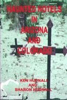 Ken Hudnall, Sharon Hudnall - Haunted Hotels in Arizona and Colorado, Häftad