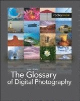 bokomslag The Glossary of Digital Photography