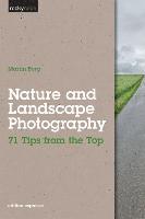 bokomslag Nature and Landscape Photography: 71 Tips from the Top