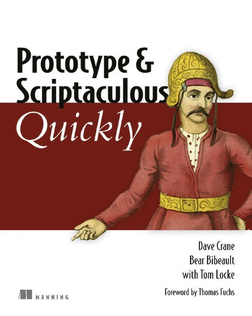 Dave Crane, Bear Bibeault, Tom Locke - Prototype and Scriptaculous Quickly, Häftad