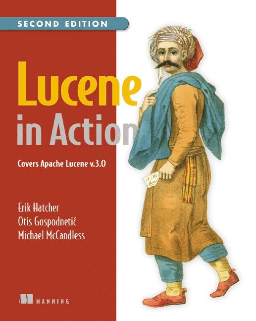 Michael McCandless, Erik Hatcher - Lucene in Action: Covers Apache Lucene V.3.0, Häftad