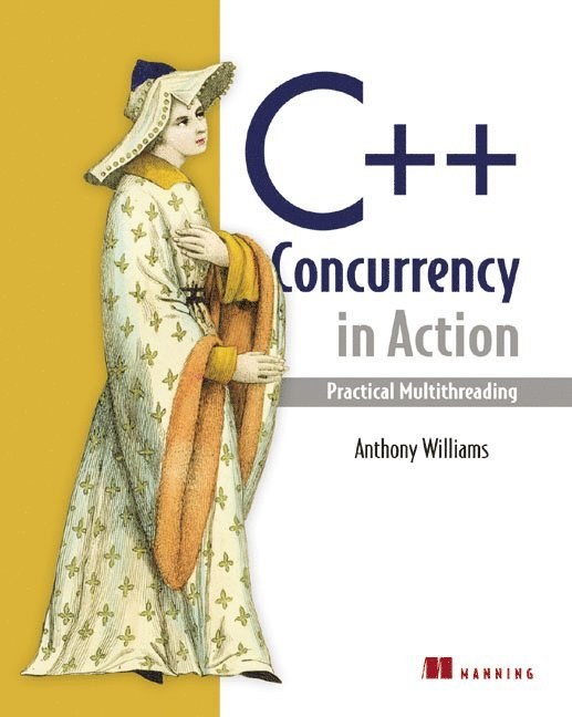 Anthony Williams - C++ Concurrency, Häftad