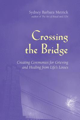 Sydney Barbara Metrick - Crossing the Bridge, Häftad