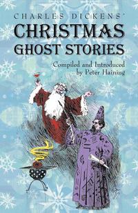 bokomslag Charles Dickens' Christmas Ghost Stories