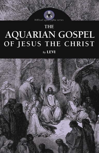 bokomslag The Aquarian Gospel of Jesus the Christ