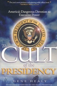 bokomslag The Cult of the Presidency, Updated