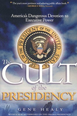 The Cult of the Presidency, Updated 1