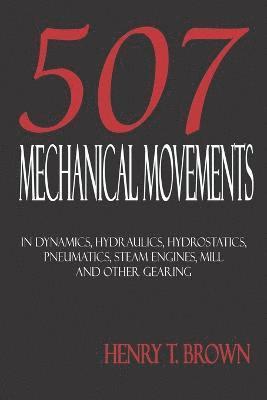 bokomslag Five Hundred and Seven Mechanical Movements