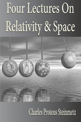 Four Lectures On Relativity And Space 1
