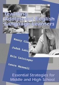 bokomslag Teaching Adolescent English Language Learners: Essential Strategies for Middle and High School