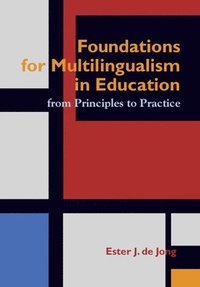 bokomslag Foundations For Multilingualism In Education