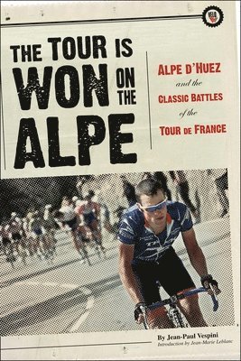 Jean-Paul Vespini - Tour is Won on the Alpe, Häftad