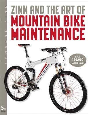 Lennard Zinn - Zinn and the Art of Mountain Bike Maintenance, Häftad