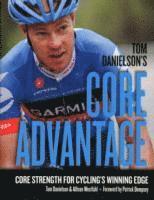 bokomslag Tom Danielson's Core Advantage