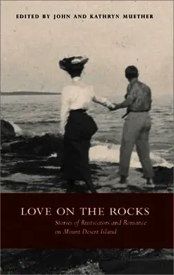 Kathryn Muether, John Muether - Love on the Rocks: Stories of Rusticators and Romance on Mount Desert Island, Häftad. Tillgänglighet: Lägg i varukorg