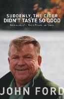 bokomslag Suddenly, the Cider Didn't Taste So Good: Adventures of a Game Warden in Maine