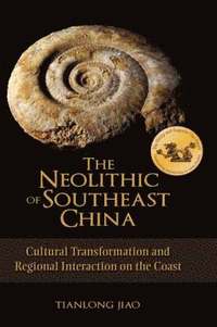 bokomslag The Neolithic of Southeast China