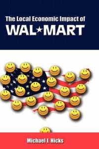 bokomslag The Local Economic Impact of Wal-Mart