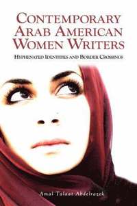 bokomslag Contemporary Arab American Women Writers