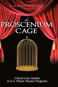 bokomslag The Proscenium Cage