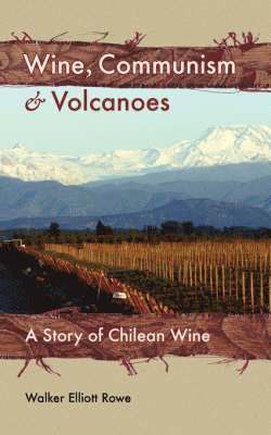 bokomslag Wine, Communism & Volcanoes