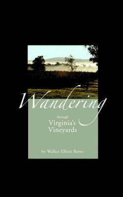 Wandering Through Virginia's Vineyards 1