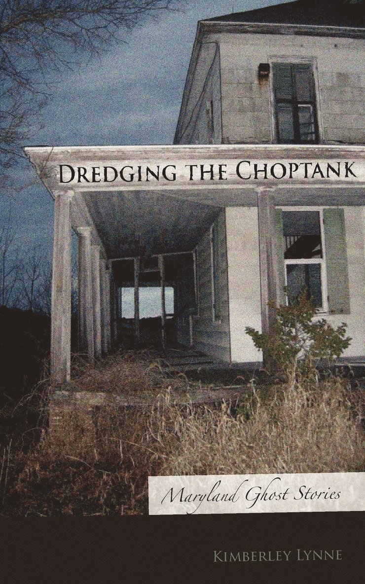 Kimberley Lynne - Dredging the Choptank, Häftad