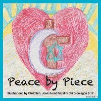 bokomslag Peace by Piece: Illustrations by Christian, Jewish and Muslim children ages 5-17