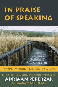bokomslag In Praise of Speaking