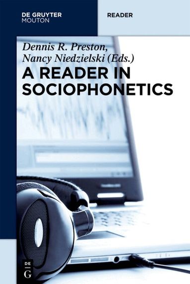 Dennis R. Preston, Nancy Niedzielski - Reader in Sociophonetics, Häftad