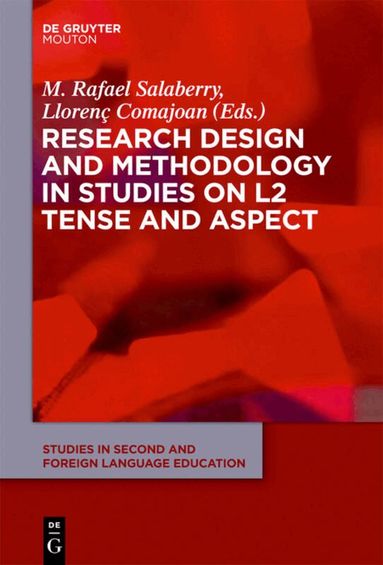 M. Rafael Salaberry, Llorenç Comajoan - Research Design and Methodology in Studies on L2 Tense and Aspect, Inbunden
