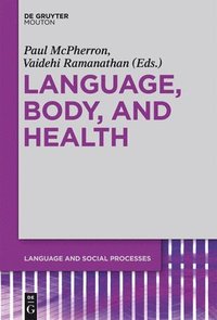 bokomslag Language, Body, and Health