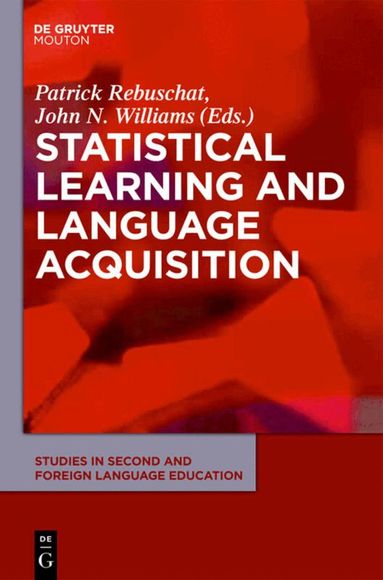 Patrick Rebuschat, John N. Williams - Statistical Learning and Language Acquisition, Inbunden