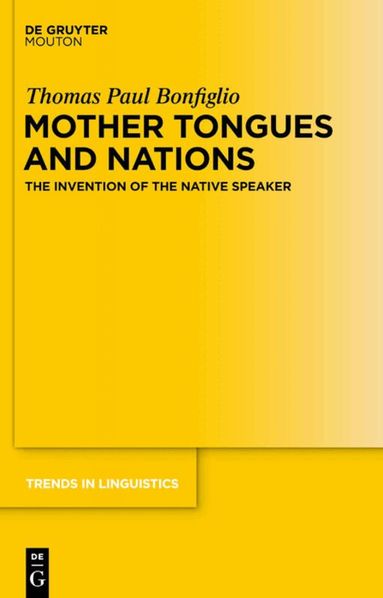 Thomas Paul Bonfiglio - Mother Tongues and Nations, Inbunden