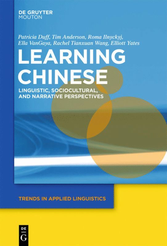 Patricia Duff, Tim Anderson, Roma Ilnyckyj, Ella VanGaya, Rachel Wang, Elliott Yates, Ella Vangaya - Learning Chinese, Inbunden