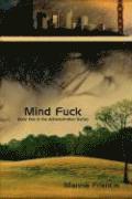 Mind Fuck 1